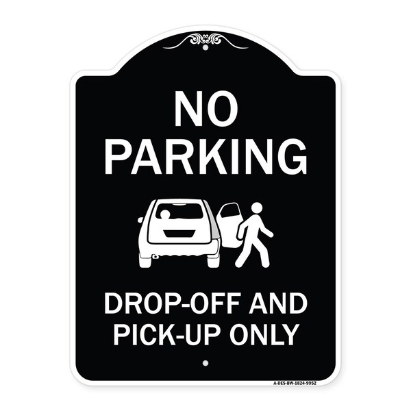 Designer Series-No Parking Drop-off And Pick-up Only With Graphic, 24" x 18", BW-1824-9952